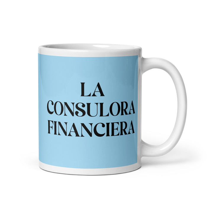 La Consulora Financiera The Financial Consultant Funny Home Office Work Coffee Mug Mexican Spanish Pride Gift White Glossy Cup Sky Blue Card Mug