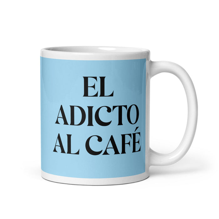 El Adicto Al Café The Coffee Addict Tasse à café amusante pour la maison, le bureau, le travail, la fierté mexicaine et espagnole, cadeau blanc brillant, tasse en carte bleu ciel