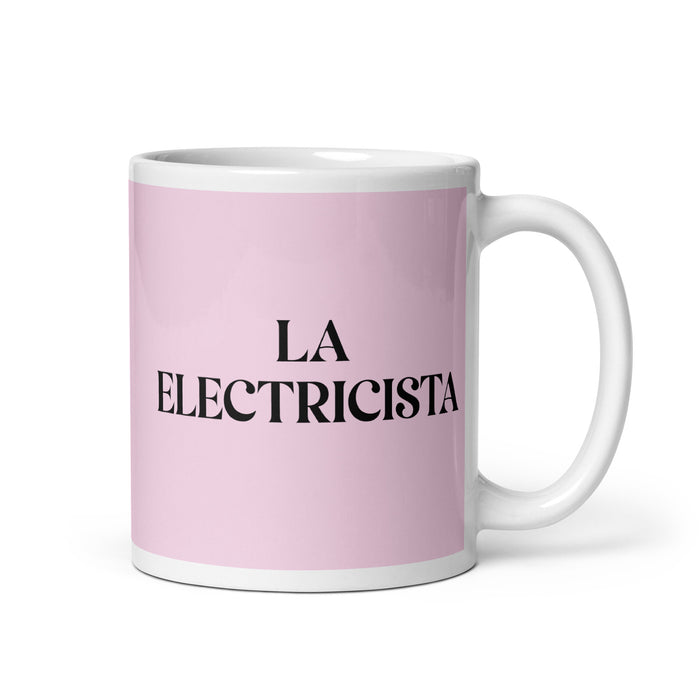 La Electricista The Electrician Funny Home Office Work Coffee Mug Mexican Spanish Pride Gift White Glossy Cup Light Pink Card Mug