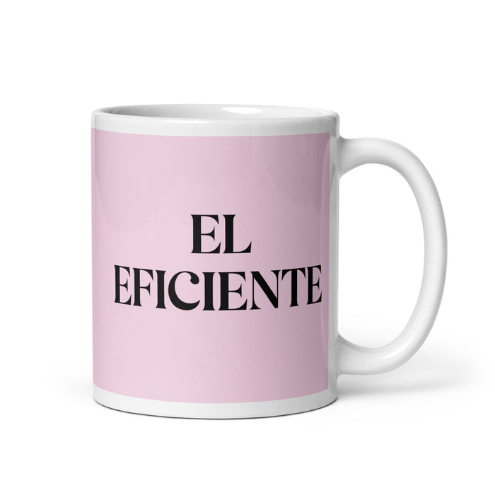 El Eficiente The Efficient One Tasse à café amusante pour le travail à domicile ou au bureau Cadeau de fierté mexicaine espagnole Tasse blanche brillante Carte rose clair