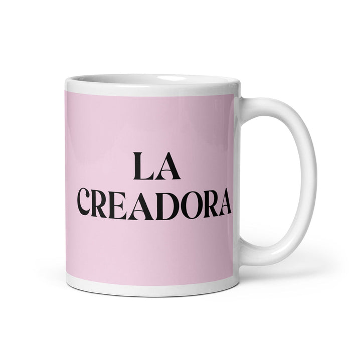 La Creadora The Creator - Taza de café divertida para el hogar, la oficina, el trabajo, el orgullo mexicano, regalo, taza blanca brillante, taza con tarjeta rosa claro