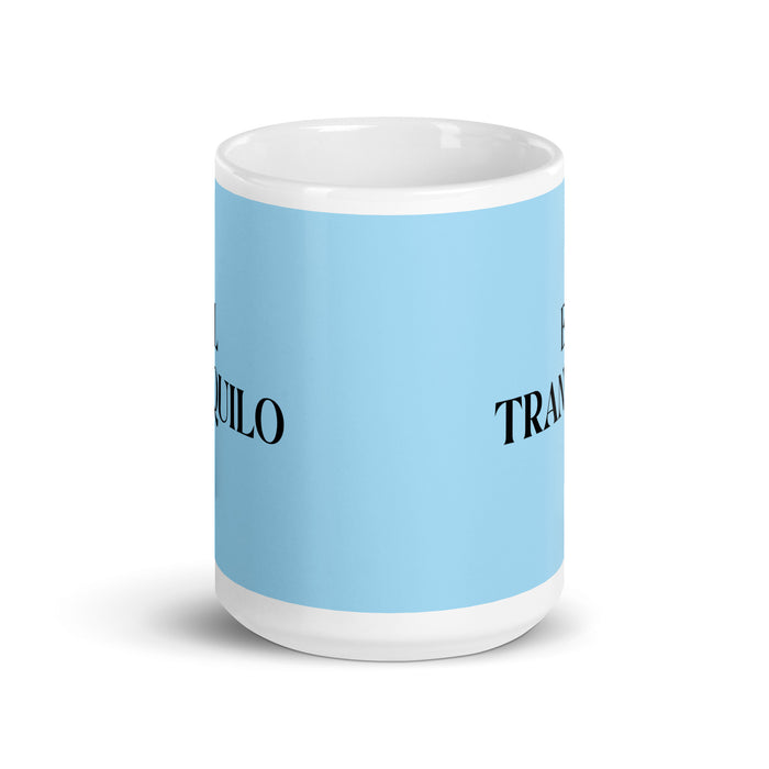 El Tranquilo The Calm One Funny Home Office Work Coffee Mug Mexican Spanish Pride Gift White Glossy Cup Sky Blue Card Mug