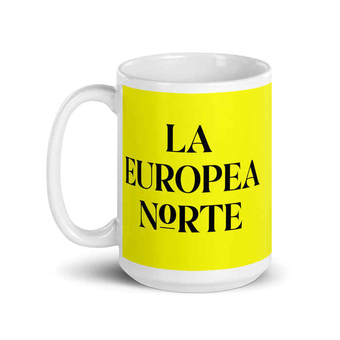 La Europea Norte The Northern European Funny Home Office Work Coffee Mug Mexican Spanish Pride Gift White Glossy Cup Yellow Card Mug