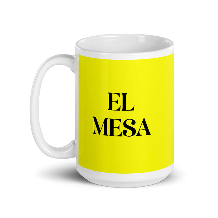 El Mesa The Mesa Resident Funny Home Office Work Coffee Mug Mexican Spanish Pride Gift White Glossy Cup Yellow Card Mug