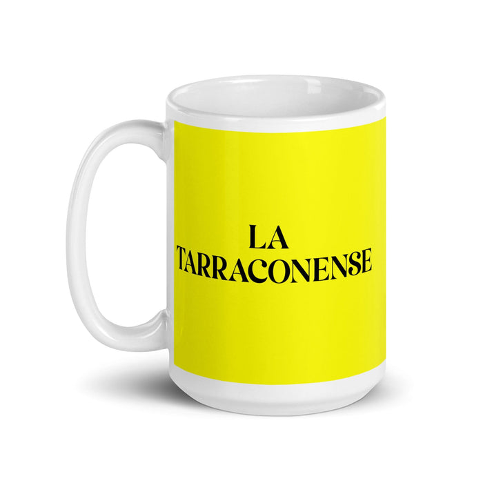 La Tarraconense La residente de Tarragona Divertida taza de café para el trabajo en casa o en la oficina Regalo de orgullo mexicano español Taza blanca brillante Taza de tarjeta amarilla