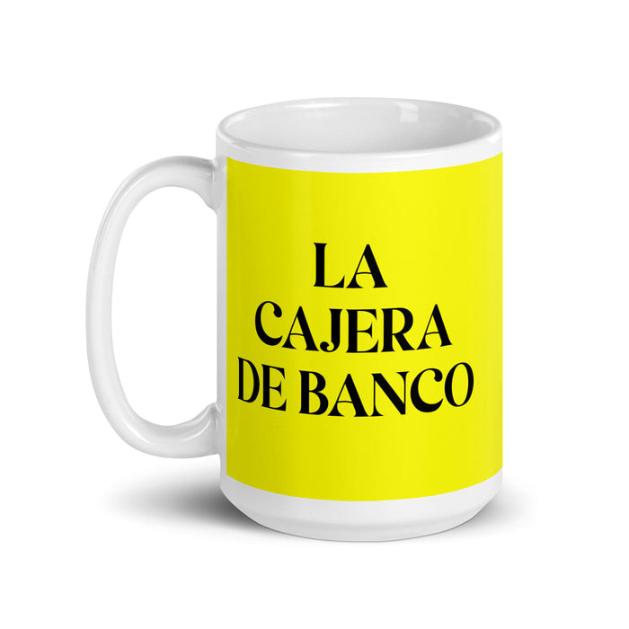 La Cajera De Banco The Bank Teller Funny Home Office Work Coffee Mug Mexican Spanish Pride Gift White Glossy Cup Yellow Card Mug