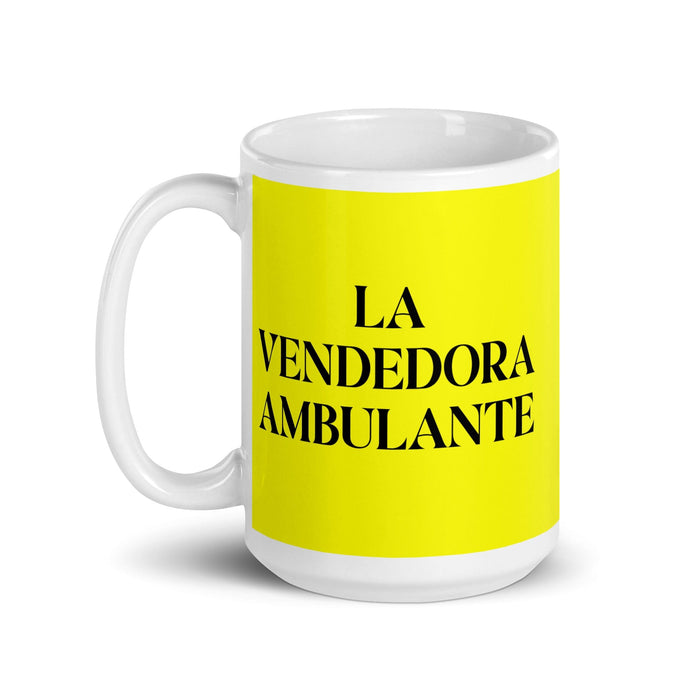 La Vendedora Ambulante Le vendeur de rue Drôle Bureau à domicile Travail Tasse à café Cadeau de fierté espagnole mexicaine Tasse blanche brillante Tasse à carte jaune