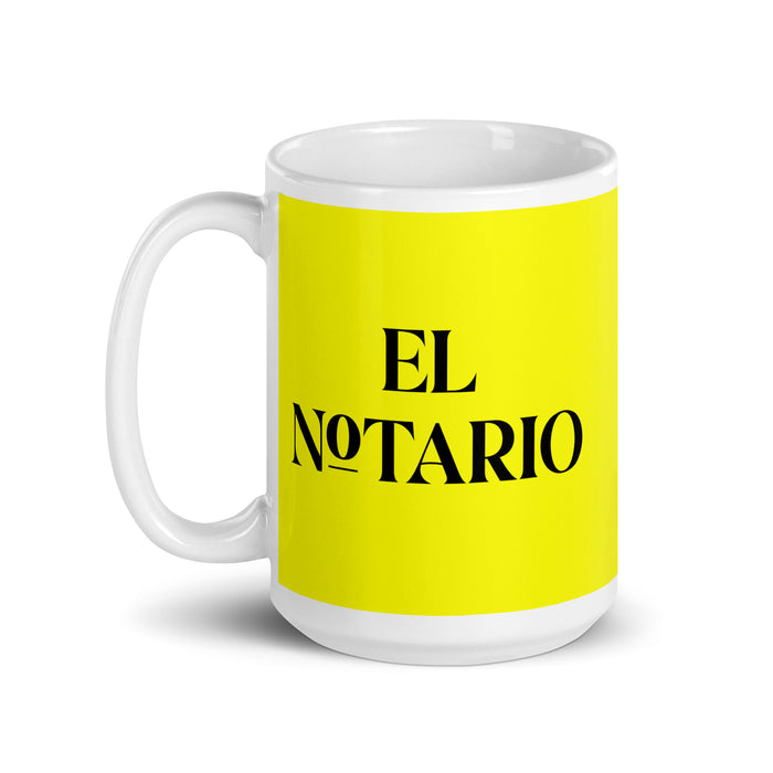 El Notario The Notary Funny Home Office Work Coffee Mug Mexican Spanish Pride Gift White Glossy Cup Yellow Card Mug