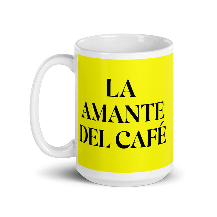 La Amante Del Café The Coffee Lover Funny Home Office Work Coffee Mug Mexican Spanish Pride Gift White Glossy Cup Yellow Card Mug