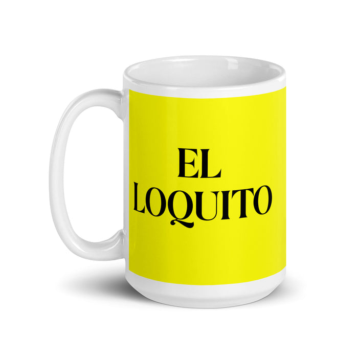 El Loquita The Little Crazy One Funny Home Office Work Coffee Mug Mexican Spanish Pride Gift White Glossy Cup Yellow Card Mug