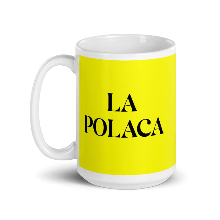 La Polaca La tasse à café drôle polonaise pour le travail à domicile et au bureau, cadeau de fierté mexicaine espagnole, tasse blanche brillante, tasse en carte jaune