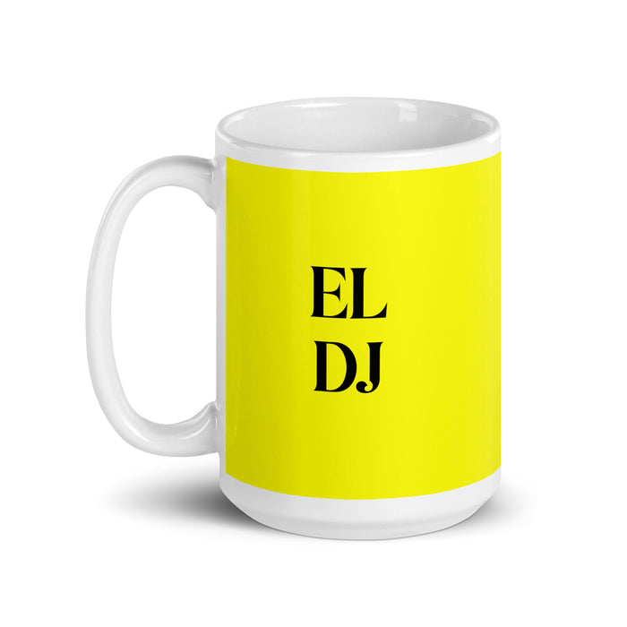 El Dj The Dj Funny Home Office Work Coffee Mug Mexican Spanish Pride Gift White Glossy Cup Yellow Card Mug