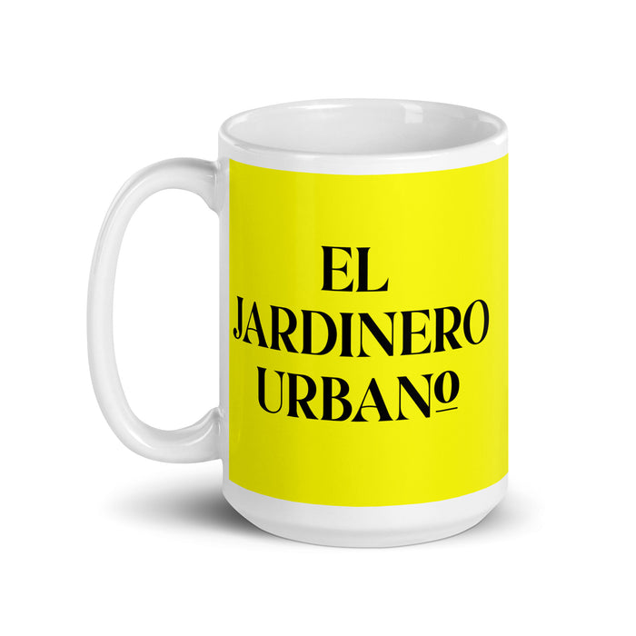 El Jardinero Urbano The Urban Gardener Funny Home Office Work Coffee Mug Mexican Spanish Pride Gift White Glossy Cup Yellow Card Mug