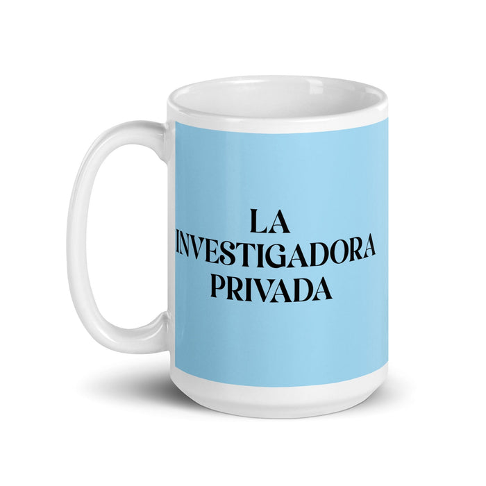 La Investigadora Privada The Private Investigator Funny Home Office Work Coffee Mug Mexican Spanish Pride Gift White Glossy Cup Sky Blue Card Mug