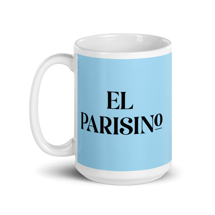 El Parisino The Parisian Funny Home Office Work Coffee Mug Mexican Spanish Pride Gift White Glossy Cup Sky Blue Card Mug