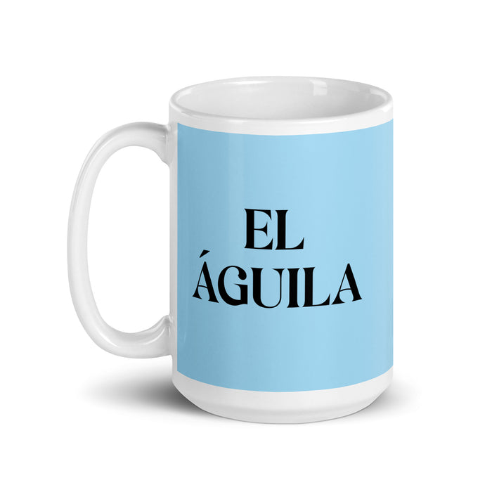 El Águila The Eagle Funny Home Office Work Coffee Mug Mexican Spanish Pride Gift White Glossy Cup Sky Blue Card Mug