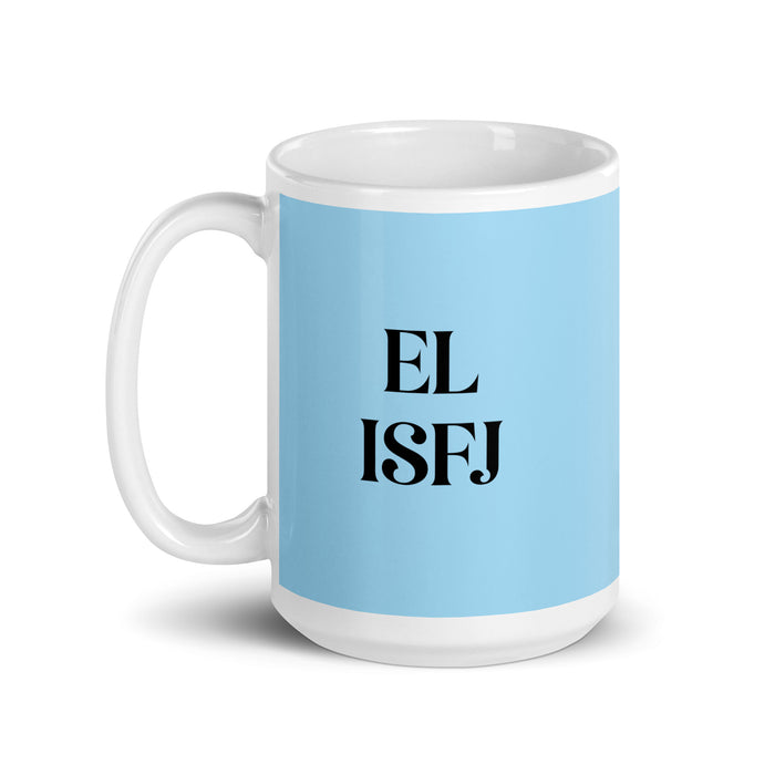 El ISFJ The Defender MBTI Personality Funny Home Office Work Coffee Mug Mexican Spanish Pride Gift White Glossy Cup Sky Blue Card Mug