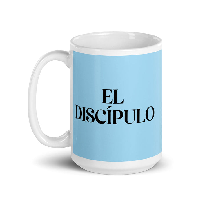 El Discípulo Taza de café divertida para el hogar, la oficina, el trabajo, el orgullo mexicano, regalo, taza blanca brillante, taza azul cielo