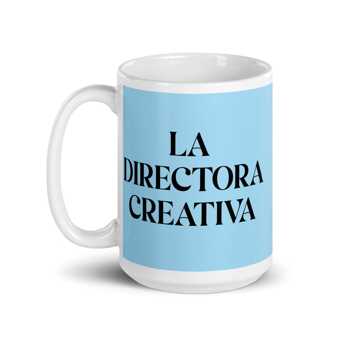 La Directora Creativa The Creative Director Funny Home Office Work Coffee Mug Mexican Spanish Pride Gift White Glossy Cup Sky Blue Card Mug