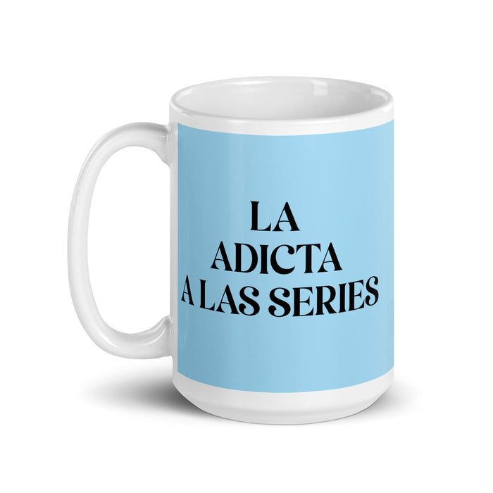 La Adicta A Las Series The Series Addict Funny Home Office Work Coffee Mug Mexican Spanish Pride Gift White Glossy Cup Sky Blue Card Mug