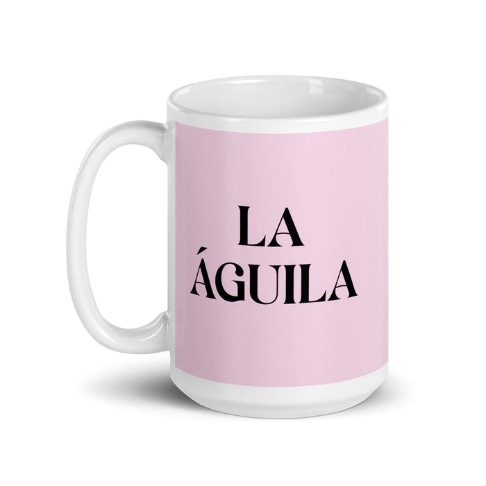 La Águila, der Adler, lustige Kaffeetasse für Zuhause, Büro, Arbeit, mexikanisches spanisches Pride-Geschenk, weiße glänzende Tasse, hellrosa Kartentasse