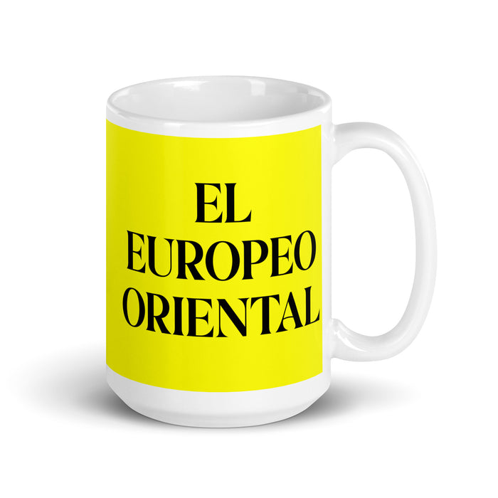 El Europeo Oriental The Eastern European Funny Home Office Work Coffee Mug Mexican Spanish Pride Gift White Glossy Cup Yellow Card Mug