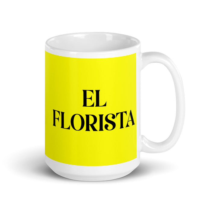 El Florista The Florist Funny Home Office Work Coffee Mug Mexican Spanish Pride Gift White Glossy Cup Yellow Card Mug