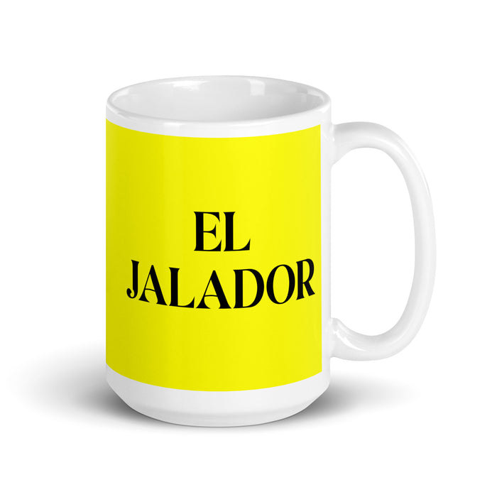 El Jalador The Hard Worker Funny Home Office Work Coffee Mug Mexican Spanish Pride Gift White Glossy Cup Yellow Card Mug