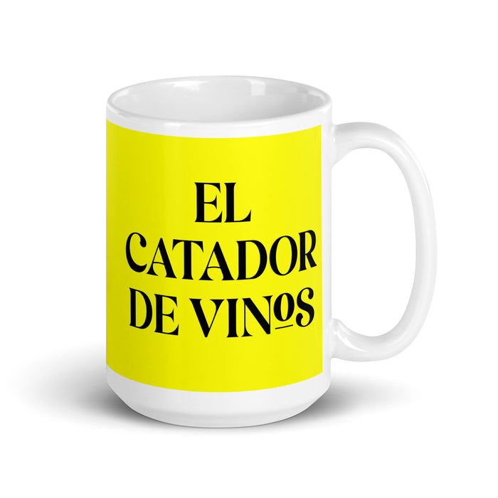 El Catador De Vinos The Wine Taster Funny Home Office Work Coffee Mug Mexican Spanish Pride Gift White Glossy Cup Yellow Card Mug