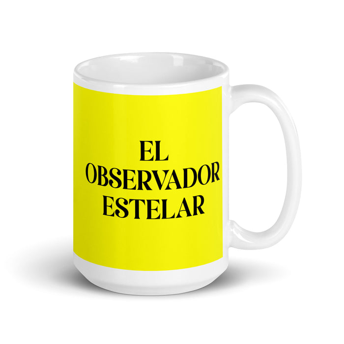 El Observador Estelar The Star Observer Funny Home Office Work Coffee Mug Mexican Spanish Pride Gift White Glossy Cup Yellow Card Mug