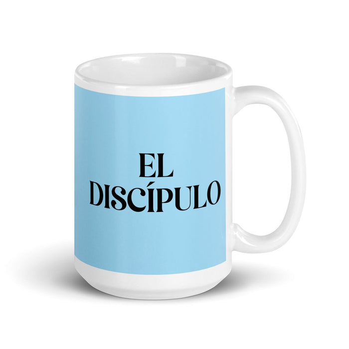 El Discípulo Taza de café divertida para el hogar, la oficina, el trabajo, el orgullo mexicano, regalo, taza blanca brillante, taza azul cielo