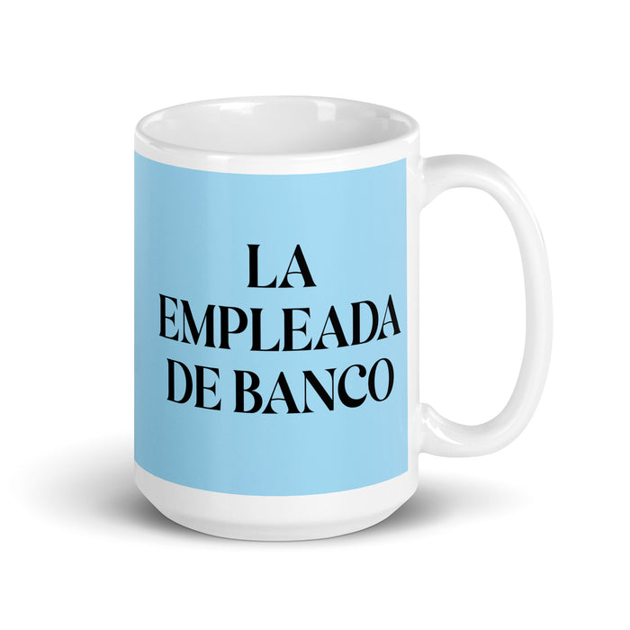 La Empleada De Banco The Bank Teller Funny Home Office Work Coffee Mug Mexican Spanish Pride Gift White Glossy Cup Sky Blue Card Mug