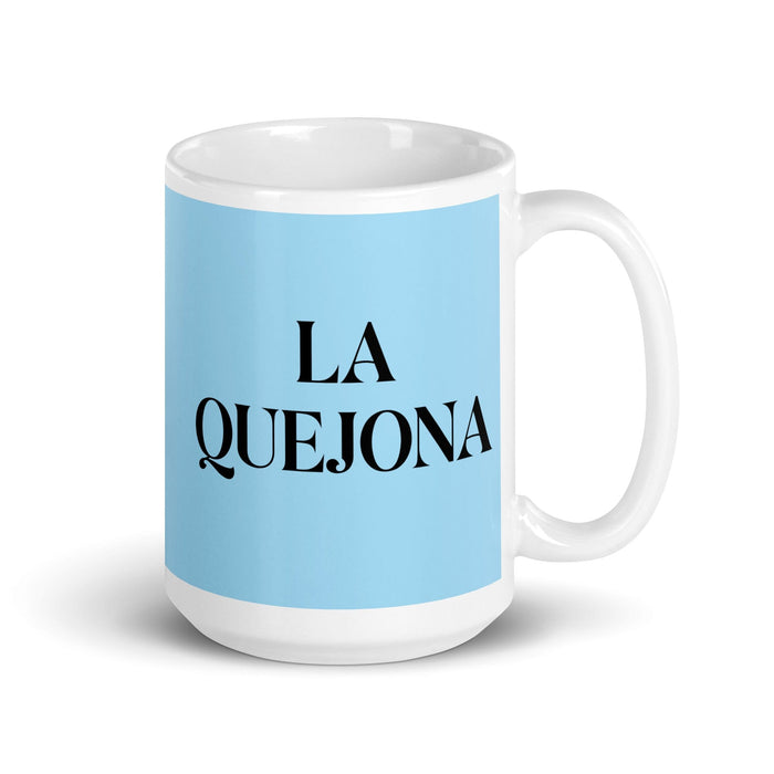 La Quejona The Complainer Tasse à café amusante pour le travail à domicile ou au bureau Cadeau de fierté mexicaine espagnole Tasse blanche brillante Carte bleu ciel