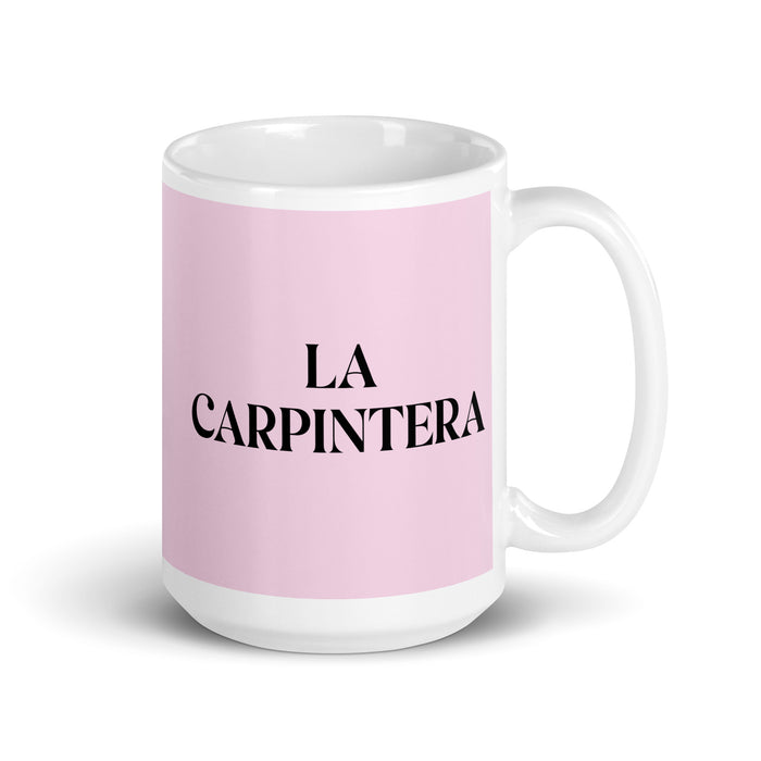 La Carpintera The Carpenter Funny Home Office Work Coffee Mug Mexican Spanish Pride Gift White Glossy Cup Light Pink Card Mug