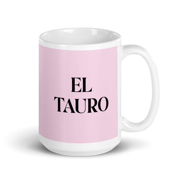 El Tauro, der Stier, lustige Kaffeetasse für Zuhause, Büro, Arbeit, mexikanisches spanisches Stolzgeschenk, weiße glänzende Tasse, hellrosa Kartentasse