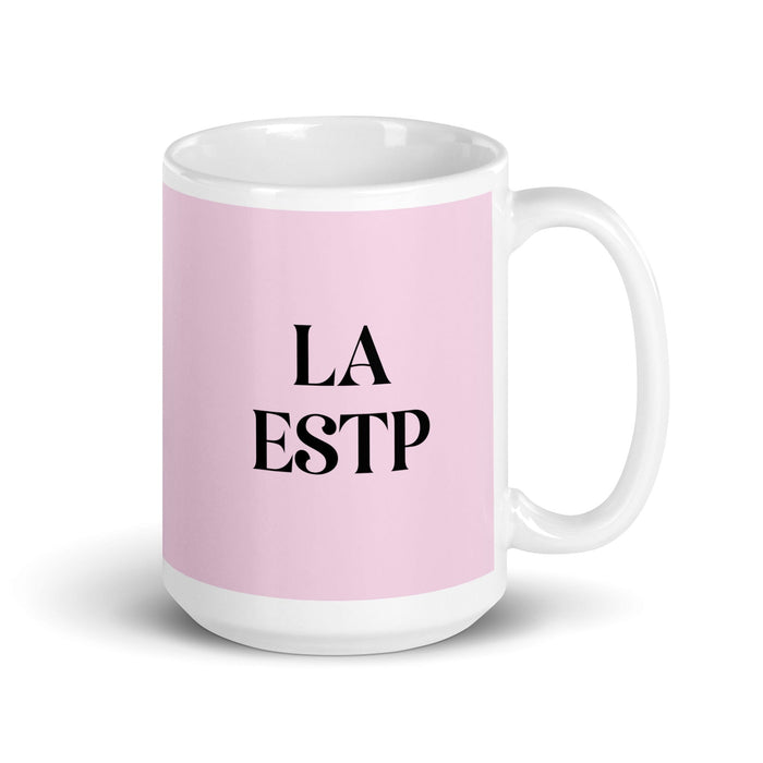 La ESTP, der Unternehmer, MBTI-Persönlichkeit, lustige Kaffeetasse für Zuhause, Büro, Arbeit, mexikanisches spanisches Stolzgeschenk, weiße glänzende Tasse, hellrosa Kartentasse