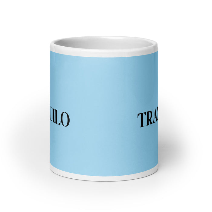 El Tranquilo The Calm One Funny Home Office Work Coffee Mug Mexican Spanish Pride Gift White Glossy Cup Sky Blue Card Mug