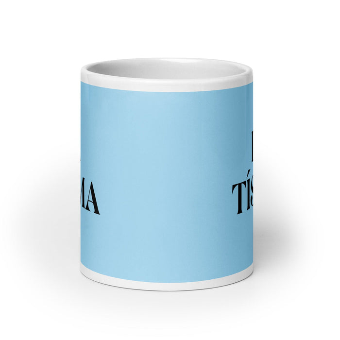 La Tísima The Real One - Taza de café divertida para el hogar, la oficina, el trabajo, el orgullo mexicano, regalo, taza blanca brillante, taza con tarjeta azul cielo