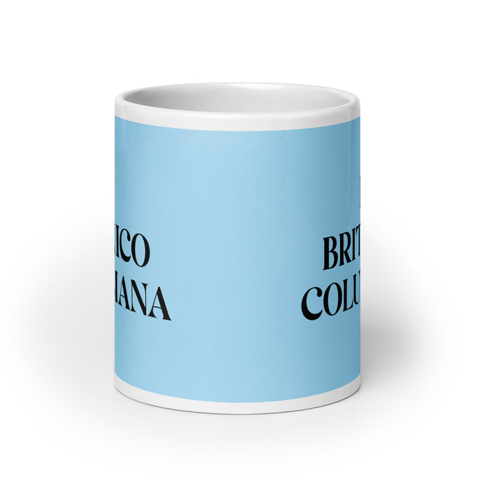 La Británico Columbiana The British Columbian Funny Home Office Work Coffee Mug Mexican Spanish Pride Gift White Glossy Cup Sky Blue Card Mug