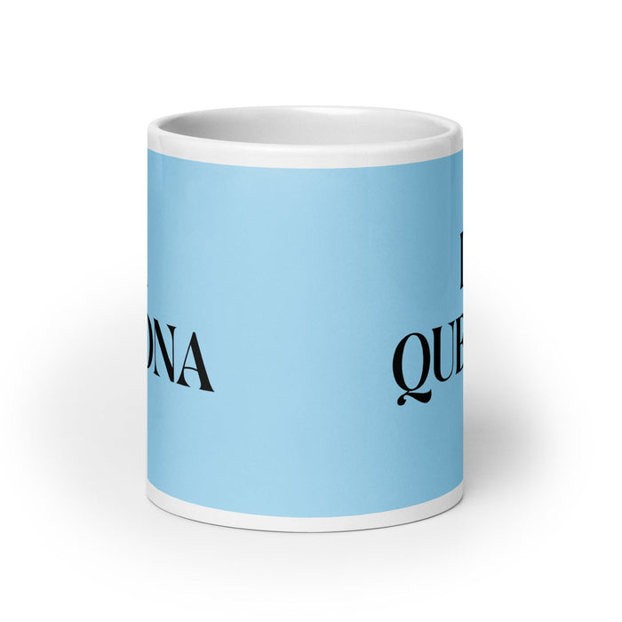 Lustige Kaffeetasse mit Aufschrift „La Quejona, die Nörglerin“, für Zuhause, Büro, Arbeit, mexikanisches spanisches Stolzgeschenk, weiße glänzende Tasse, himmelblaue Kartentasse