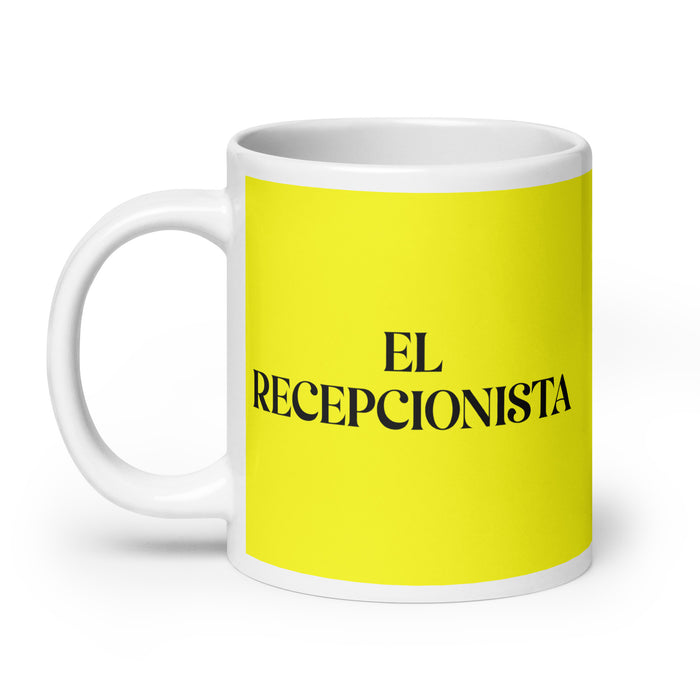 El Recepcionista The Receptionist Funny Home Office Work Coffee Mug Mexican Spanish Pride Gift White Glossy Cup Yellow Card Mug