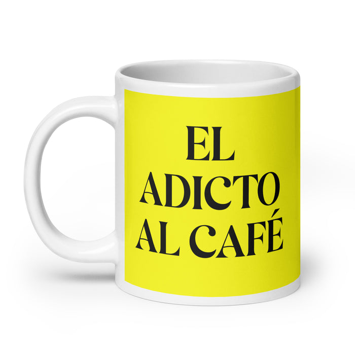 La Adicta Al Café The Coffee Addict Funny Home Office Work Coffee Mug Mexican Spanish Pride Gift White Glossy Cup Yellow Card Mug