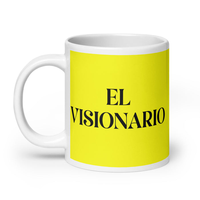 El Visionario The Visionary Funny Home Office Work Coffee Mug Mexican Spanish Pride Gift White Glossy Cup Yellow Card Mug