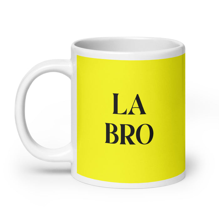 La Bro The Bro Funny Home Office Work Coffee Mug Mexican Spanish Pride Gift White Glossy Cup Yellow Card Mug