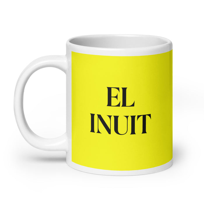 El Inuit The Inuit Funny Home Office Work Coffee Mug Mexican Spanish Pride Gift White Glossy Cup Yellow Card Mug