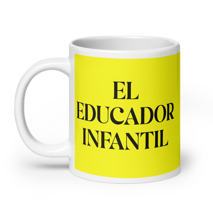 El Educador Infantil The Child Educator Funny Home Office Work Coffee Mug Mexican Spanish Pride Gift White Glossy Cup Yellow Card Mug