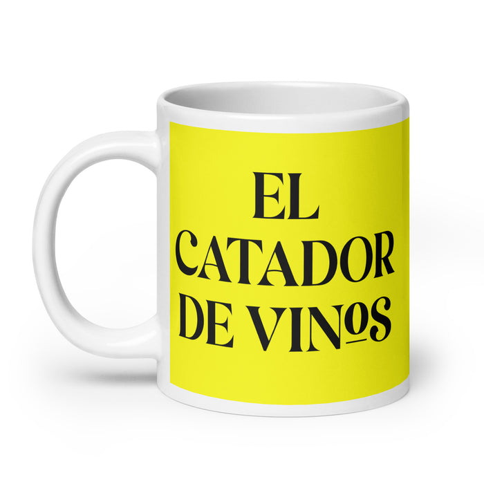 El Catador De Vinos The Wine Taster Funny Home Office Work Coffee Mug Mexican Spanish Pride Gift White Glossy Cup Yellow Card Mug