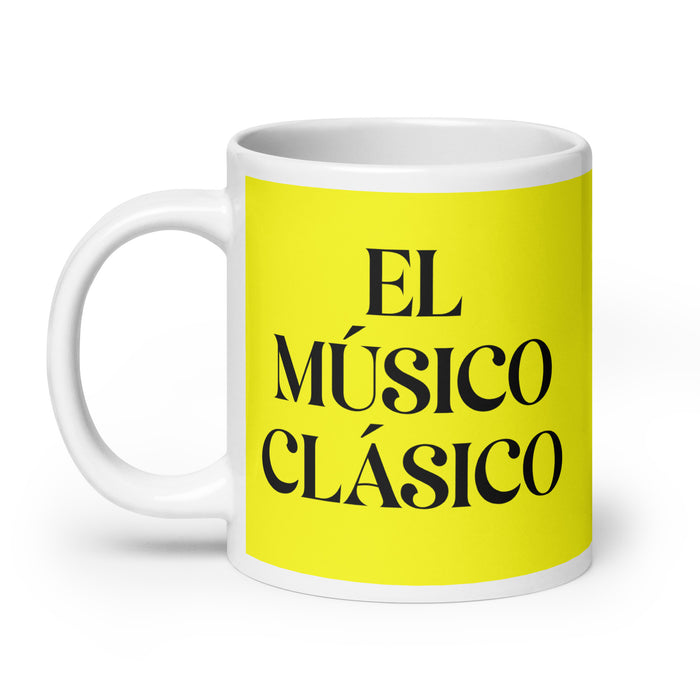 El Músico Clásico The Classical Musician Funny Home Office Work Coffee Mug Mexican Spanish Pride Gift White Glossy Cup Yellow Card Mug