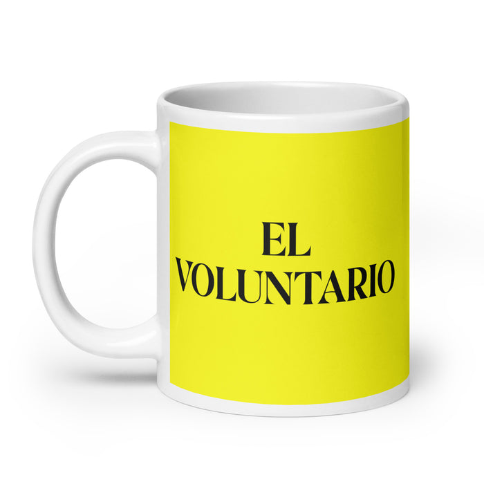 El Voluntario The Volunteer Funny Home Office Work Coffee Mug Mexican Spanish Pride Gift White Glossy Cup Yellow Card Mug