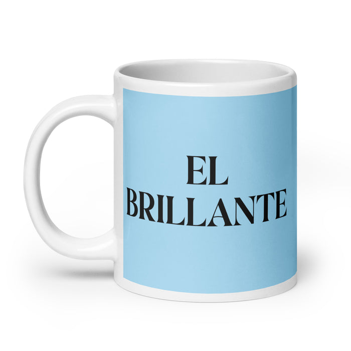 El Brillante The Brilliant One Funny Home Office Work Coffee Mug Mexican Spanish Pride Gift White Glossy Cup Sky Blue Card Mug